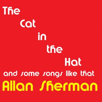 Allan Sherman Cat Hat, I’m a Cat in a Hat