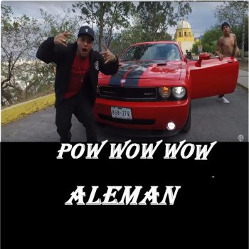 Aleman feat. Neto Reyno Pow Wow Wow