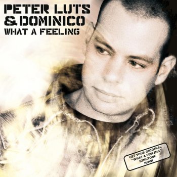 Исполнитель Peter Luts & Dominico, альбом What a Feeling