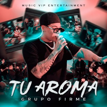 Grupo Firme Tu Aroma (En Vivo)