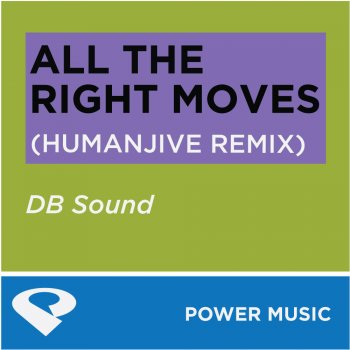 DB Sound All the Right Moves (HumanJive Remix)