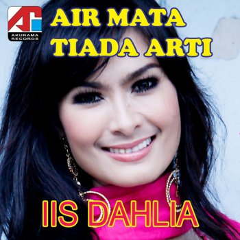 Iis Dahlia Air Mata Tiada Arti