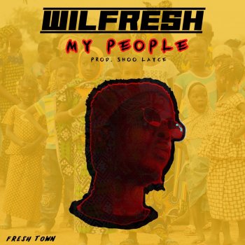 Wilfresh My People