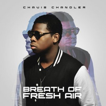 Chavis Chandler Change Your Life