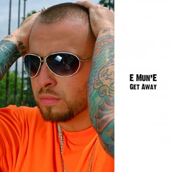 Исполнитель E Mun'E, альбом Get Away