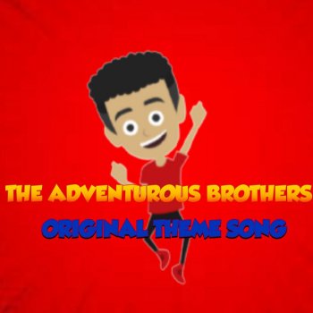 Rajae5k The Adventurous Brothers - Theme Song