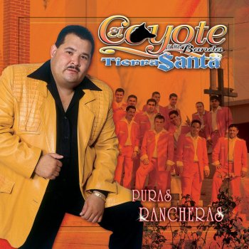 El Coyote y Su Banda Tierra Santa Arboles de la Barranca