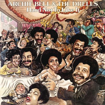 Archie Bell & The Drells It's Hard Not to Like You