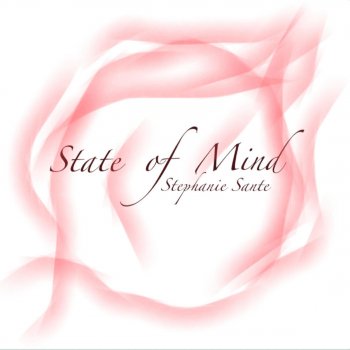 Исполнитель Stephanie Sante, альбом State of Mind