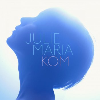 Julie Maria Ude Af Mig Selv