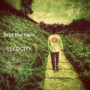 Velocity Into the rain