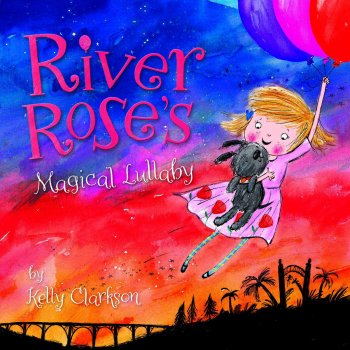 Kelly Clarkson River Rose's Magical Lullaby