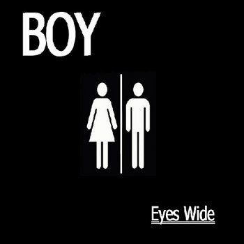 BOY Eyes Wide