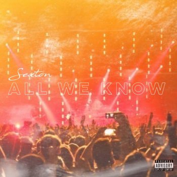Sexton All We Know