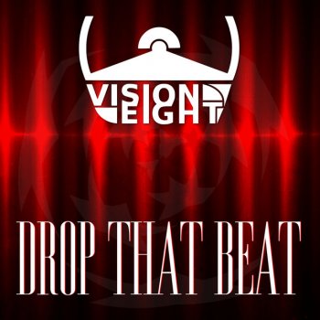 Visioneight Drop That Beat (Radio Edit)