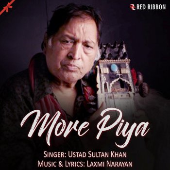 Sultan Khan More Piya