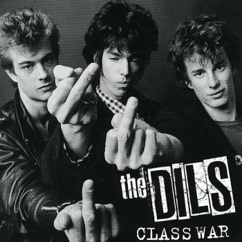 The Dils Class War