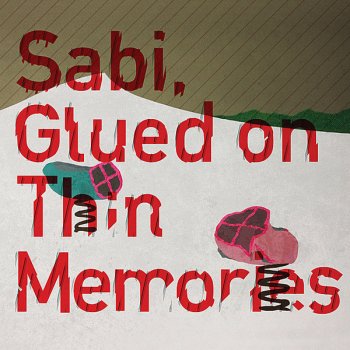 Sabi Glued On Thin Memories