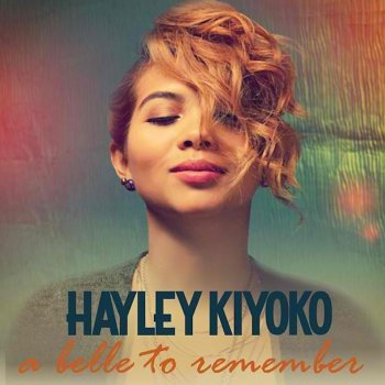 Hayley Kiyoko feat. J.O.C. A Belle to Remember