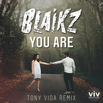 Blaikz You Are (Tony Vida Remix)