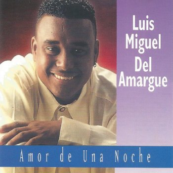 Luis miguel del amargue No Puedo Dejar de Quererte