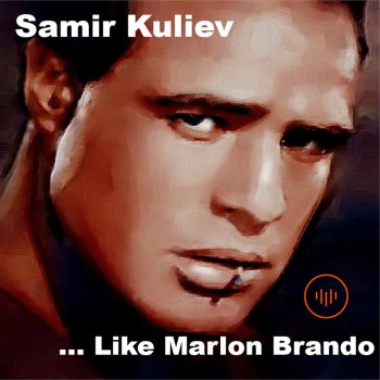 Samir Kuliev Like Marlon Brando (Play Role) (Remix Drozd & Feelin)