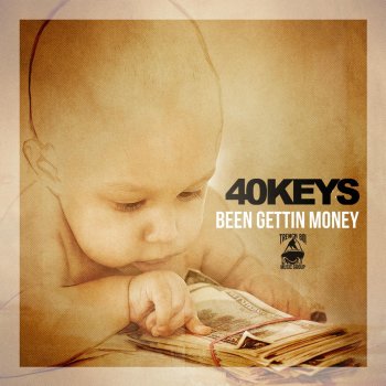 Исполнитель 40 Keys, альбом Been Gettin Money