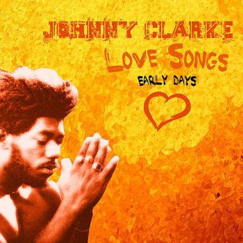 Johnny Clarke feat. Hortense Ellis Just Want To Stay Here & Love You