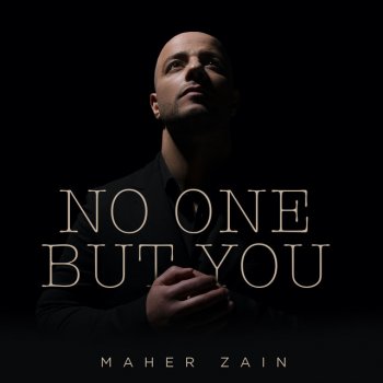 Maher Zain No One But You