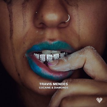 Travis Mendes Cocaine & Diamonds