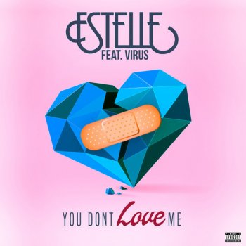 Estelle feat. Virus You Don't Love Me (feat. Virus)