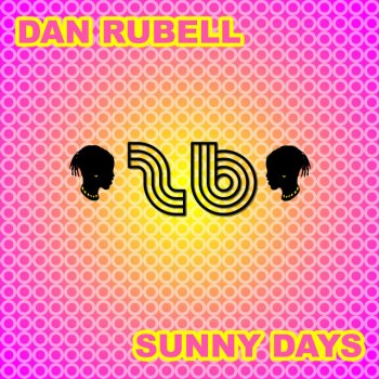 Dan Rubell Sunny Days