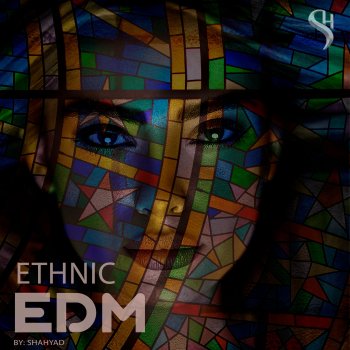 Shahyad ETHNIC EDM