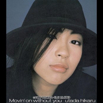 Utada Hikaru Movin' on without you