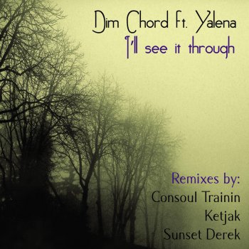 Dim Chord feat. Yalena I'll See It Through
