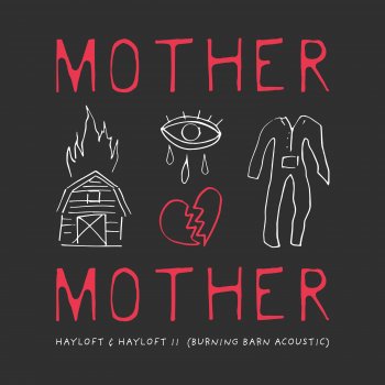 Mother Mother Hayloft II (Burning Barn Acoustic)