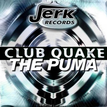 Исполнитель Club Quake, альбом The Puma / Houselike