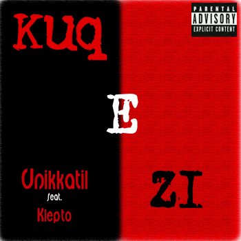 Unikkatil feat. Klepto Kuq E Zi