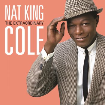 Nat King Cole You're Wrong All Wrong (Previously Unreleased)