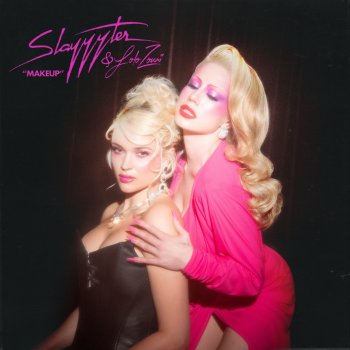 Slayyyter feat. Lolo Zouaï Makeup (feat. Lolo Zouaï)