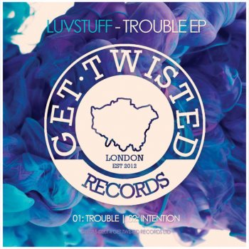 Luvstuff Trouble - Original Mix