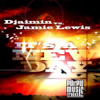 Djaimin feat. Jamie Lewis It's a New Day (Jamie Lewis Sunrise Mix)