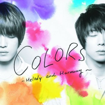 JEJUNG&YUCHUN(from 東方神起) COLORS ~Melody and Harmony~