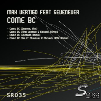 Max Vertigo Come BC (Escenda Remix)