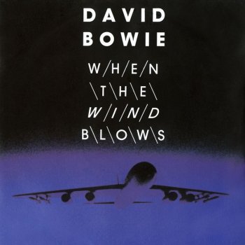 David Bowie When The Wind Blows - 2002 Remastered Version