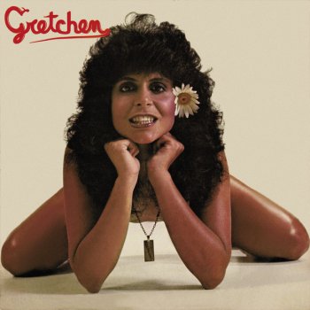 Gretchen Give Me Your Love