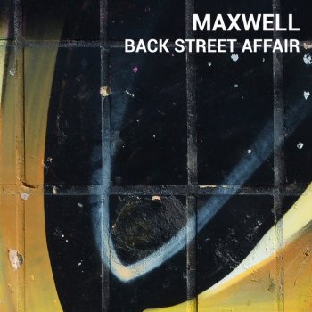 Maxwell Back Street Affair