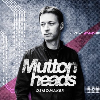 Muttonheads Demomaker (Continuous Mix)