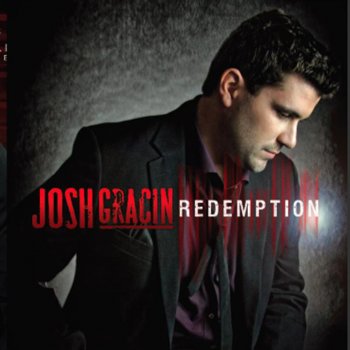 Josh Gracin Can't Say Goodbye