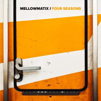 Исполнитель Mellowmatix, альбом Four Seasons